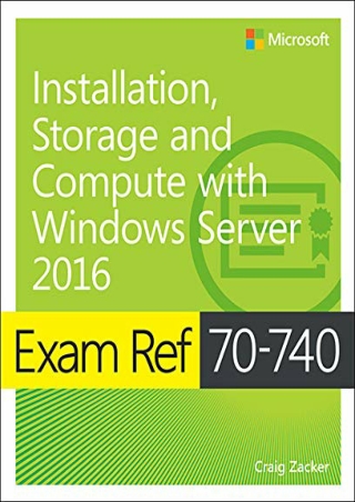 EBOOK Exam Ref 70 740 Installation Storage and Compute with Windows Server 2016