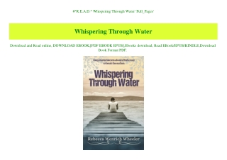 #^R.E.A.D.^ Whispering Through Water 'Full_Pages'