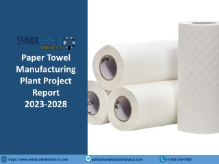 Paper Towel Manufacturing Plant Project Report PDF 2023-2028 Syndicated Analytic