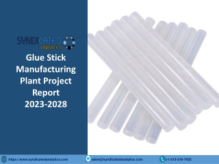 Glue Stick Manufacturing Plant Project Report PDF 2023-2028 Syndicated Analytics