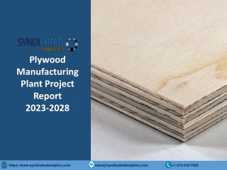 Plywood Manufacturing Plant Project Report PDF 2023-2028 Syndicated Analytics