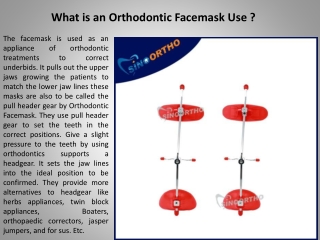 What is an orthodontic facemask use