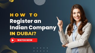 How to Register an Indian Company in Dubai