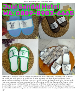 Ö889-8983-ᏮᏮᏮ5 (WA) Supplier Sandal Hotel Di Makassar Kegunaan Sandal Hotel