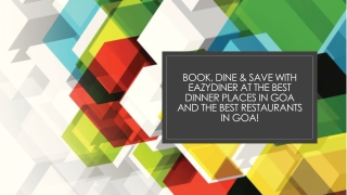 Book, Dine & Save with Eazydiner at the Best Dinner Places in Goa and the Best Restaurants in Goa!