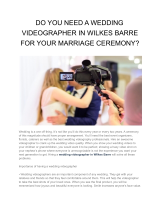 DO YOU NEED A WEDDING VIDEOGRAPHER IN WILKES BARRE FOR YOUR MARRIAGE CEREMONY