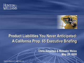 Product Liabilities You Never Anticipated: A California Prop. 65 Executive Briefing