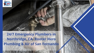 247 Emergency Plumbers in Northridge- Rooter Hero Plumbing & Air of San Fernando