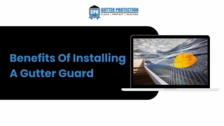 Benefits Of Installing A Gutter Guard