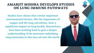 Amarjit Mishra Develops Studies on Lung Immune Pathways