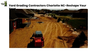 Yard Grading Contractors Charlotte NC-Reshape Your Yard