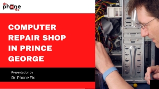 Computer Repair Shop in Prince George | Dr. Phone Fix