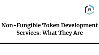 Non-Fungible Token Development Services What They Are?