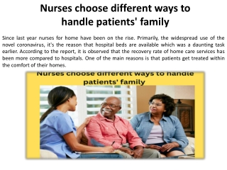 When interacting with patients' family, nurses use a variety of techniques.