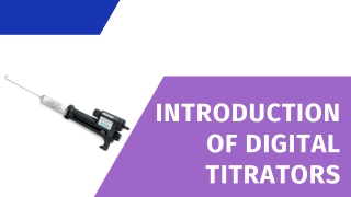 Introduction of Digital Titrators