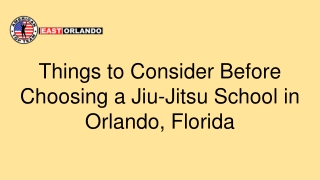 Things to Consider Before Choosing a Jiu-Jitsu School in Orlando, Florida