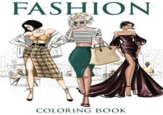 [READ PDF] Fashion Coloring Book: Gorgeous Beauty Style Fashion Design Colouring