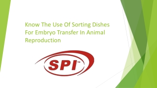 Know The Use Of Sorting Dishes For Embryo Transfer In Animal Reproduction