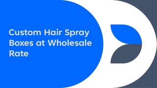 Custom Hair Spray Boxes at Wholesale Rate