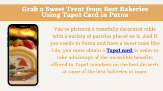 Grab a Sweet Treat from Best Bakeries Using Tapo1 Card in Patna