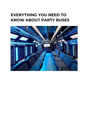 EVERYTHING YOU NEED TO KNOW ABOUT PARTY BUSES