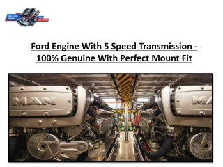 Ford Engine With 5 Speed Transmission - 100% Genuine With Perfect Mount Fit