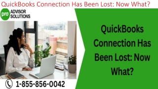 Best methods to deal with QuickBooks Connection Has Been Lost