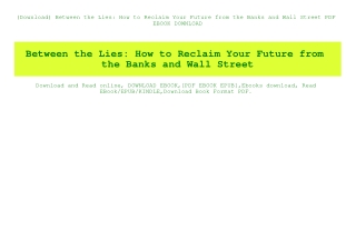 (Download) Between the Lies How to Reclaim Your Future from the Banks and Wall Street PDF EBOOK DOWNLOAD