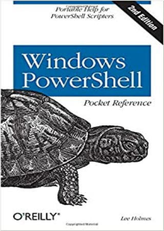 READ Windows PowerShell Pocket Reference Portable Help for PowerShell Scripters