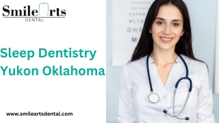 Sleep Dentistry Yukon Oklahoma