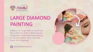 Large Diamond Painting Kits | Heartful Diamond