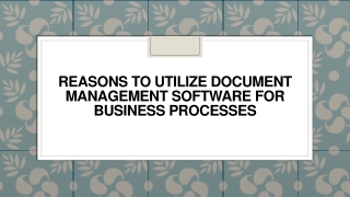 Reasons to Utilize Document Management Software for Business Processes