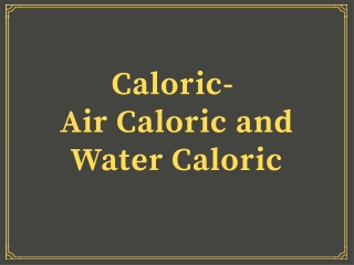 Caloric - Air Caloric And Water Caloric