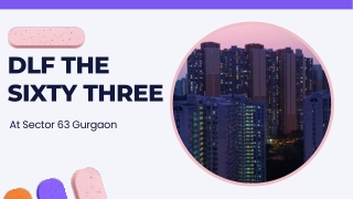 DLF The Sixty Three Gurgaon - The Luxury Apartments Of Your Dream