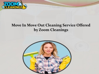 Move In Move Out Cleaning Service offered by Zoom Cleanings