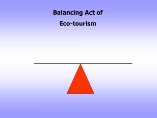 Balancing Act of Eco-tourism