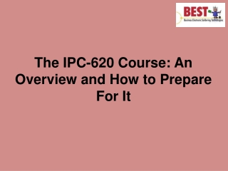 The IPC-620 Course: An Overview and How to Prepare For It