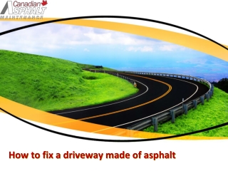 How to fix a driveway made of asphalt