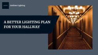 Improving Your Hallway Lighting: Ambiate Lighting