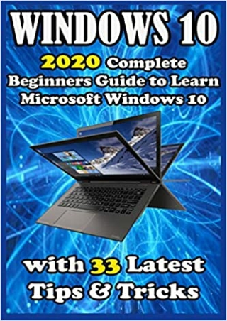 EBOOK Windows 10 2020 Complete Beginners Guide to Learn Microsoft Windows 10 with 33