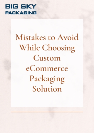 Mistakes to Avoid While Choosing Custom eCommerce Packaging Solution