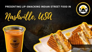 Explore Yummiest Indian Street Food Now In Nashville