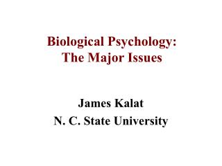 Biological Psychology: The Major Issues