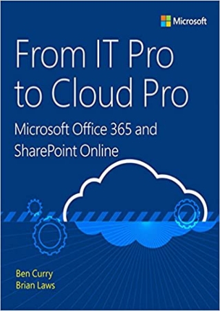 DOWNLOAD From IT Pro to Cloud Pro Microsoft Office 365 and SharePoint Online IT Best