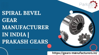 Spiral Bevel Gear Manufacturer In India  Prakash Gears