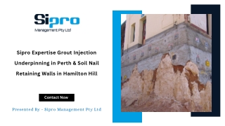 Sipro Expertise Grout Injection Underpinning in Perth & Soil Nail Retaining Walls in Hamilton Hill