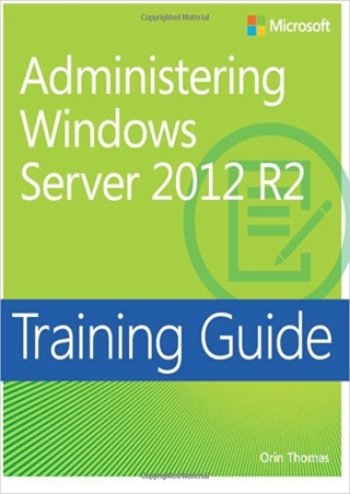 READ Training Guide Administering Windows Server 2012 R2 MCSA  Microsoft Press