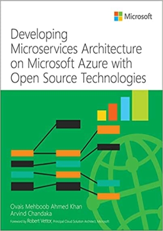 DOWNLOAD Developing Microservices Architecture on Microsoft Azure with Open Source