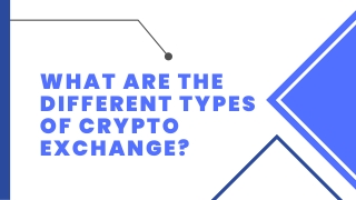 What Are The Different Types Of Crypto Exchange ?