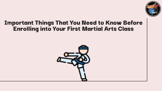 Important Things That You Need to Know Before Enrolling into Your First Martial Arts Class